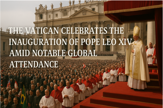 The Vatican Celebrates the Inauguration of Pope Leo XIV Amid Notable Global Attendance